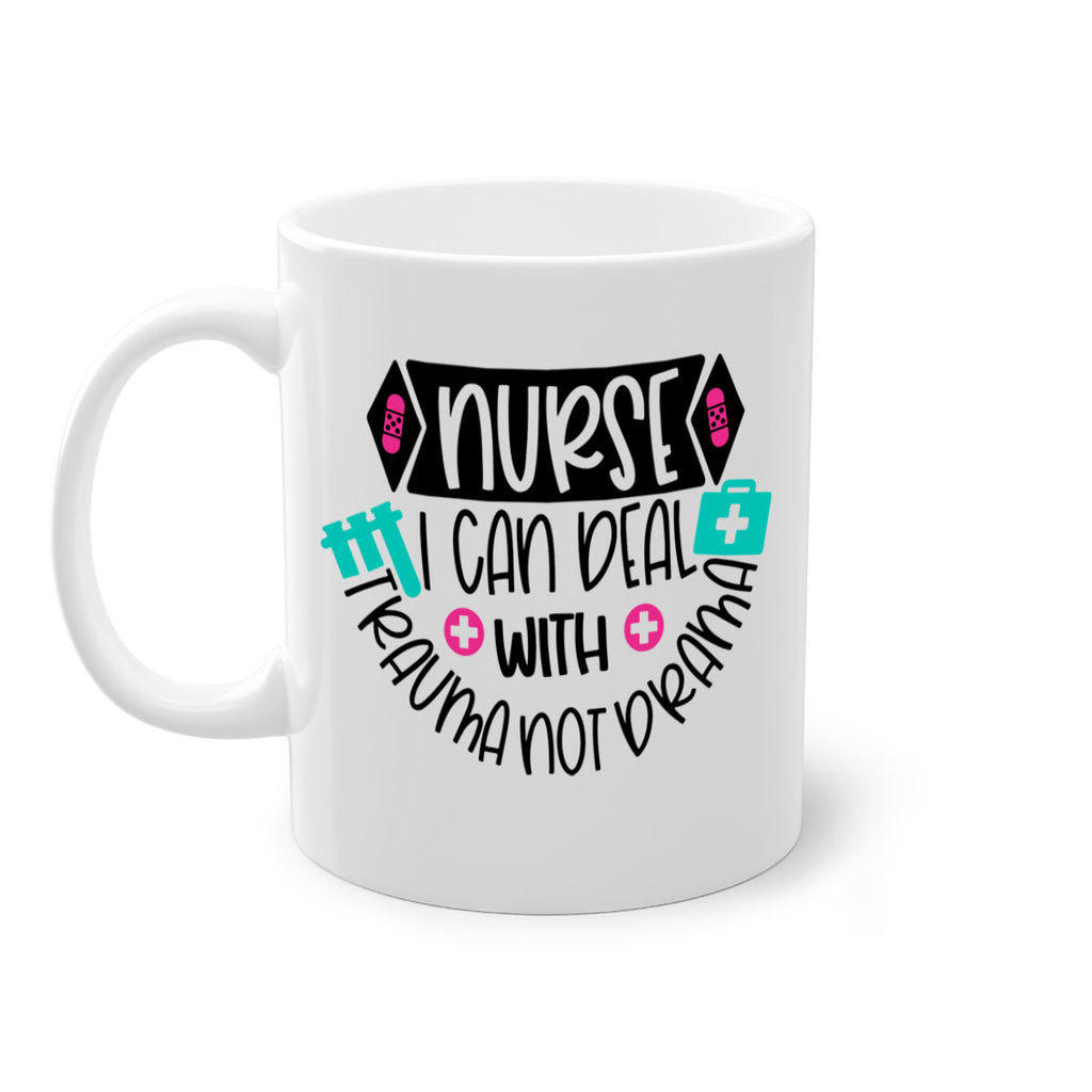 Nurse I Can Deal With Trauma Not Drama Style Style 115#- nurse-Mug / Coffee Cup