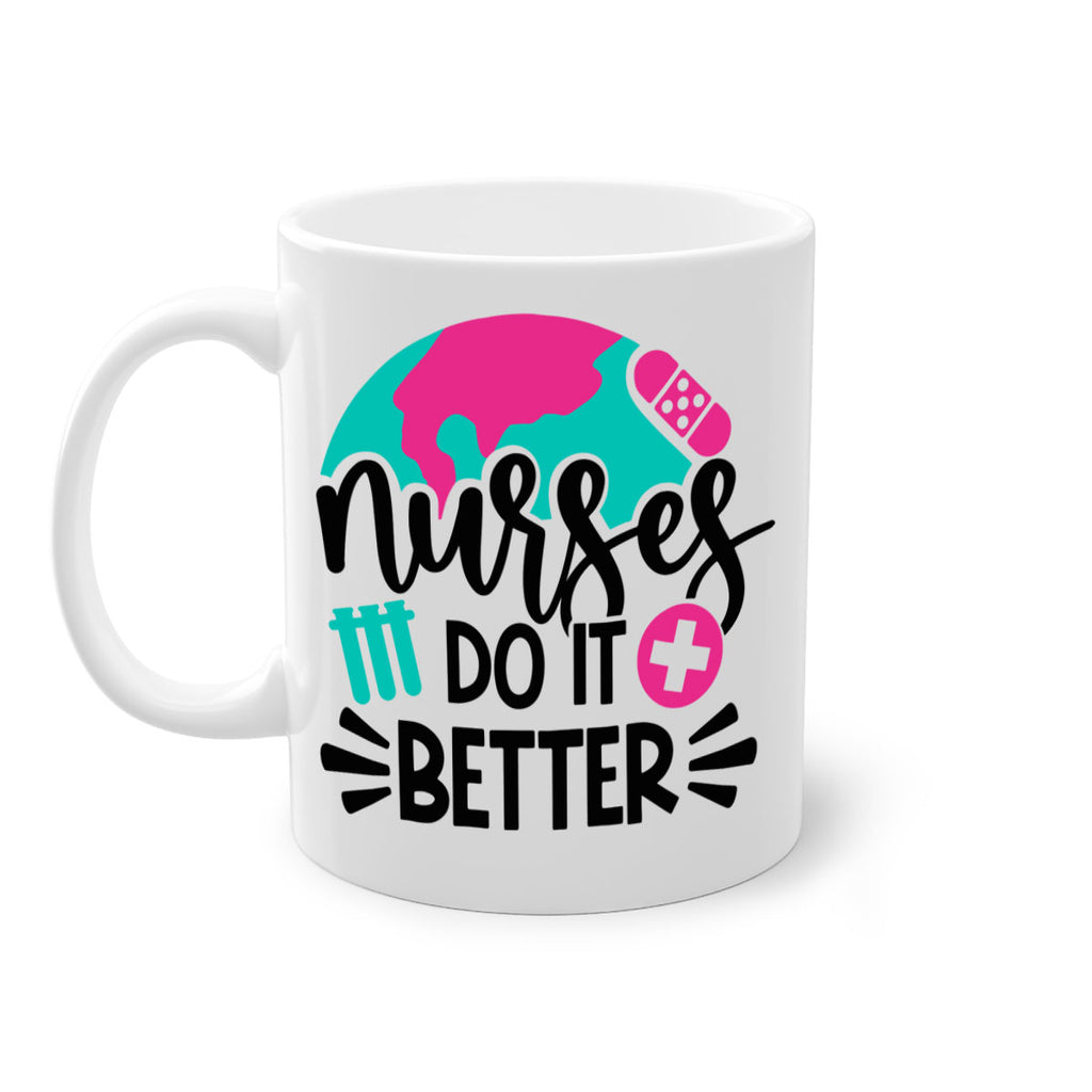Nurses Do It Better Style Style 84#- nurse-Mug / Coffee Cup