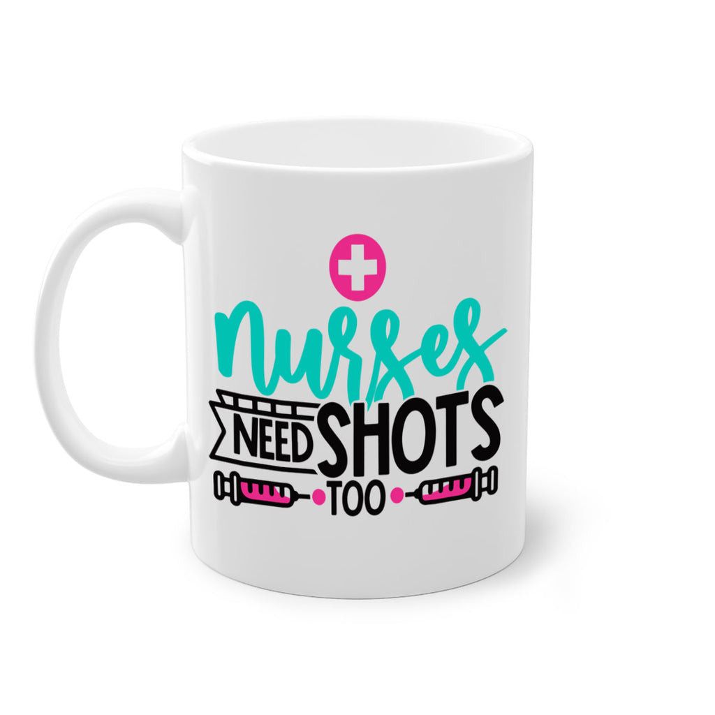 Nurses Need Shoot Too Style Style 82#- nurse-Mug / Coffee Cup