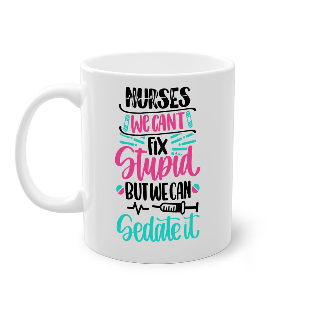 Nurses We Cant Fix Style Style 73#- nurse-Mug / Coffee Cup
