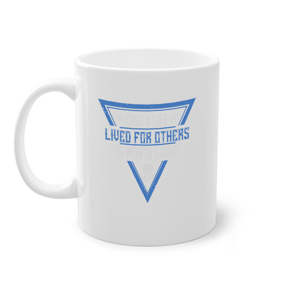 Only a life lived for others is worth living Style 39#-Volunteer-Mug / Coffee Cup