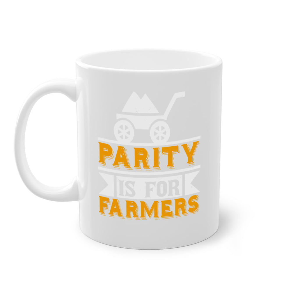 Parity is for farmers 39#- Farm and garden-Mug / Coffee Cup