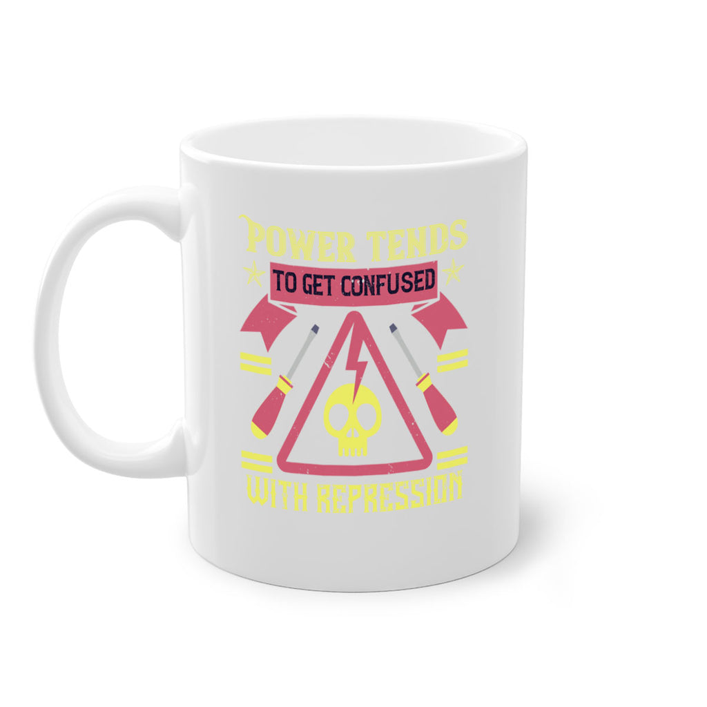 Power tends to get confused with repression Style 17#- electrician-Mug / Coffee Cup