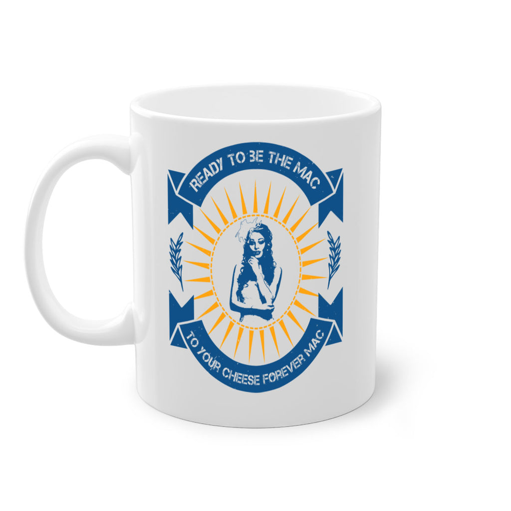 Ready to be the mac to your cheese forever 38#- bride-Mug / Coffee Cup