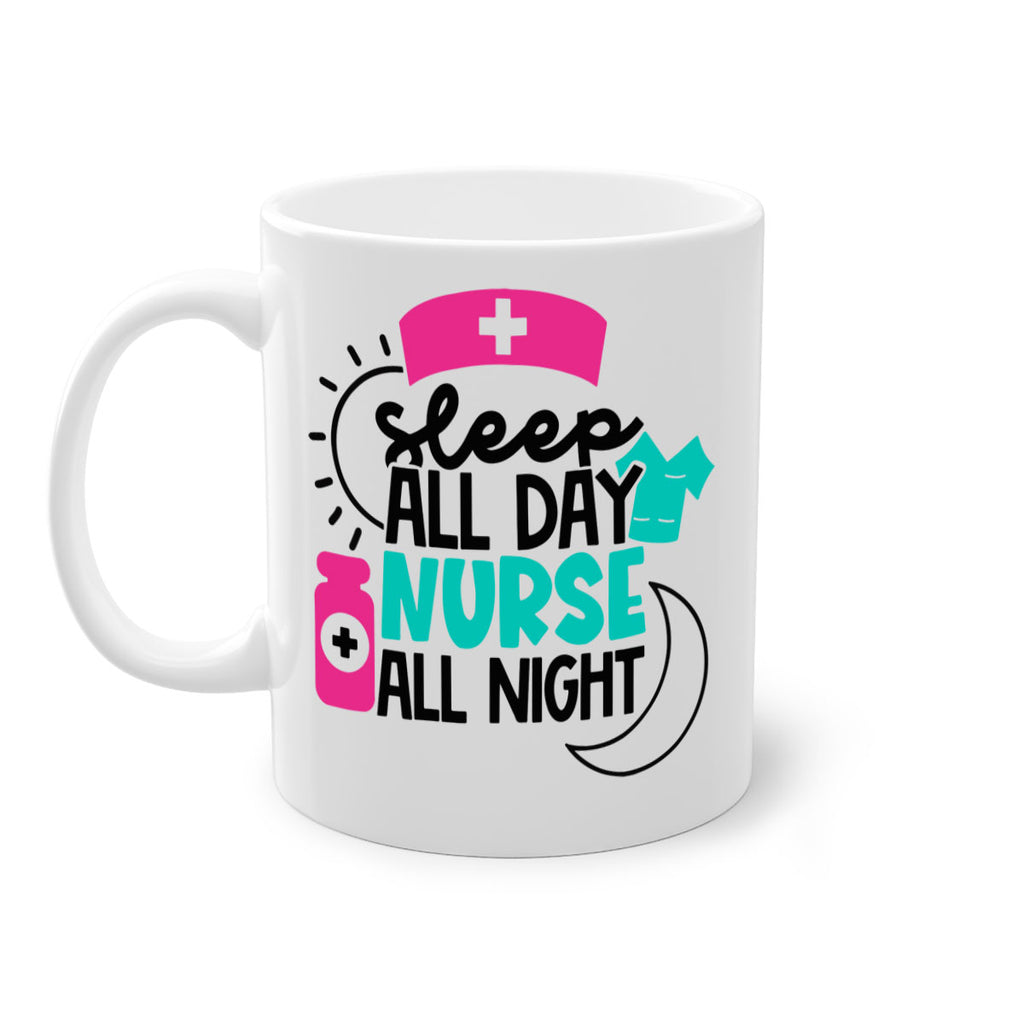 Sleep All Day Nurse All Night Style Style 36#- nurse-Mug / Coffee Cup