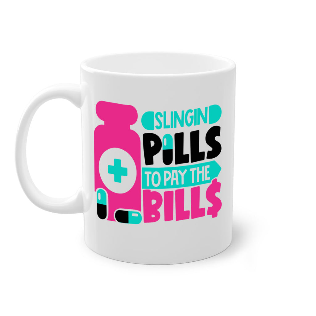 Slingin Pills To Pay The Bills Style Style 31#- nurse-Mug / Coffee Cup