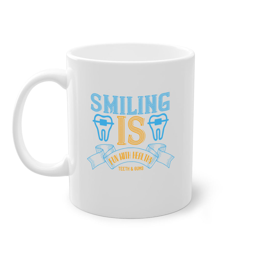 Smiling is Fun With Healthy Teeth Gums Style 20#- dentist-Mug / Coffee Cup