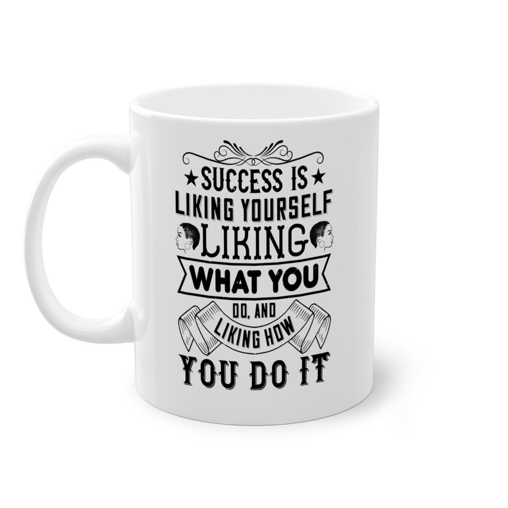 Success is liking yourself liking what you do and liking how you do it Style 2#- Afro - Black-Mug / Coffee Cup