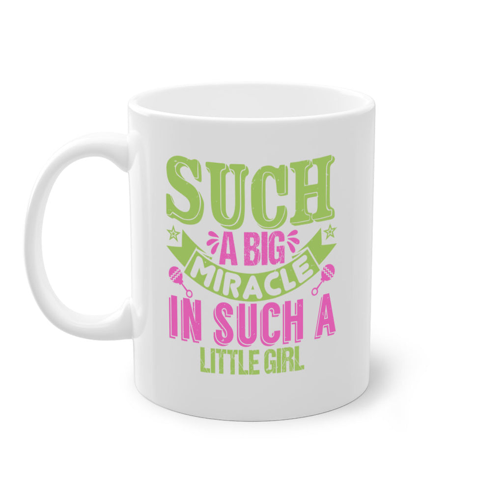 Such a big miracle in such a little girl Style 169#- baby2-Mug / Coffee Cup