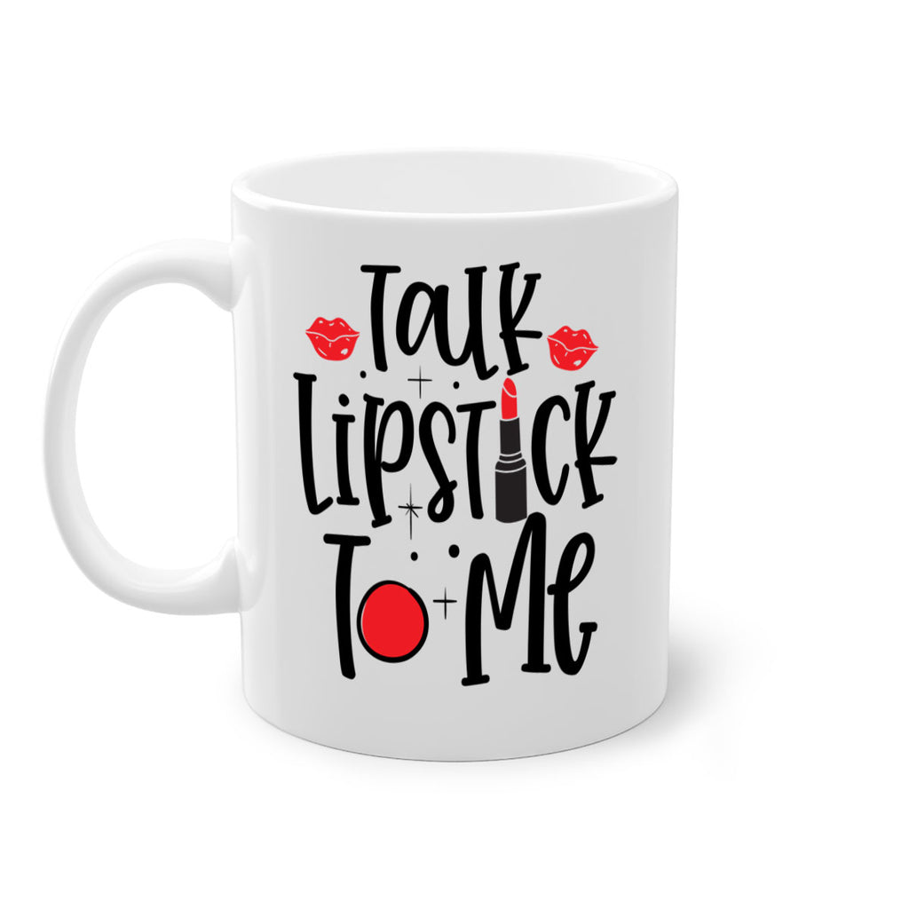 Talk Lipstick To Me Style 218#- makeup-Mug / Coffee Cup
