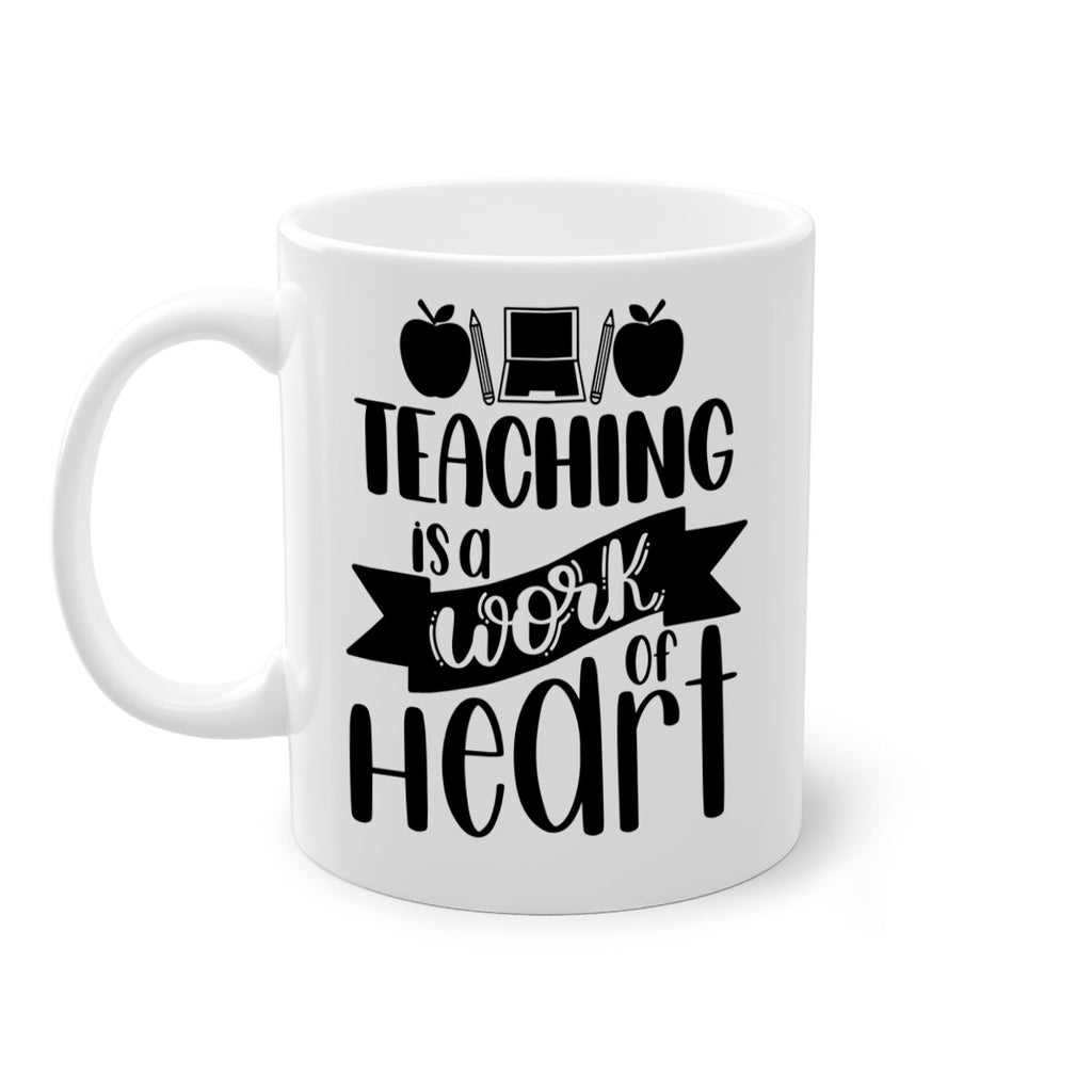 Teaching Is A Work Of Heart Style 42#- teacher-Mug / Coffee Cup