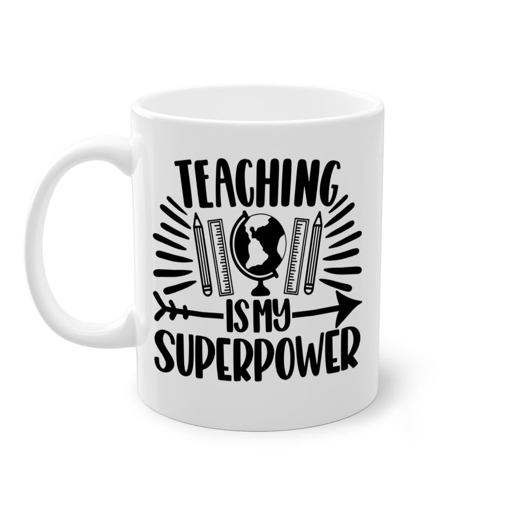 Teaching Is My Superpower Style 39#- teacher-Mug / Coffee Cup