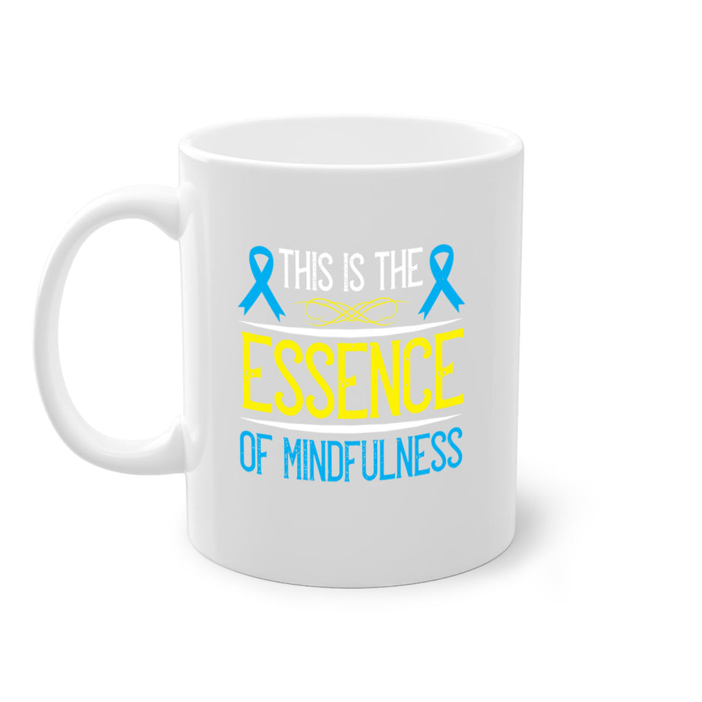 This is the essence of mindfulness Style 13#- Self awareness-Mug / Coffee Cup