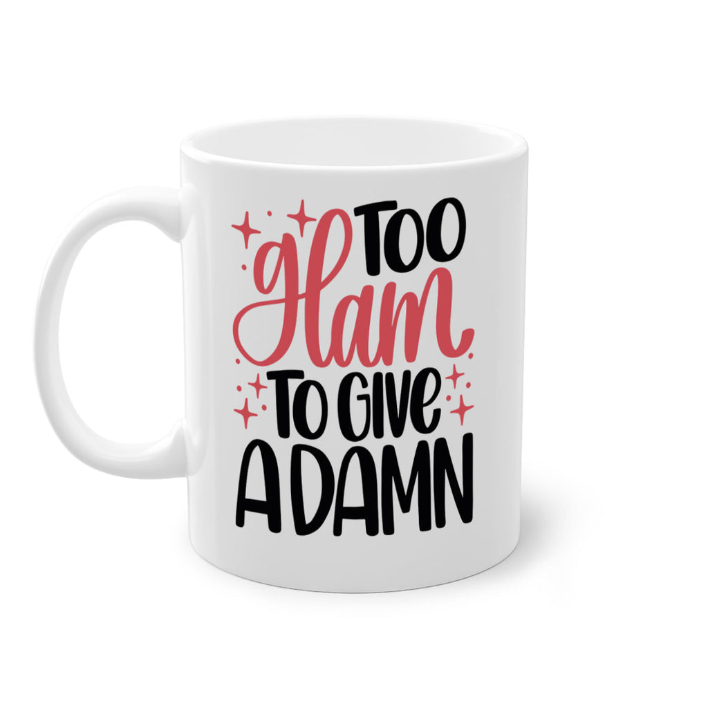 Too Glam To Give A Damn Style 9#- makeup-Mug / Coffee Cup
