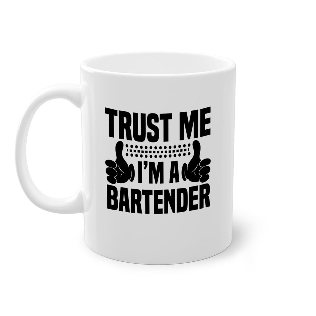 Trust me Style 11#- bartender-Mug / Coffee Cup