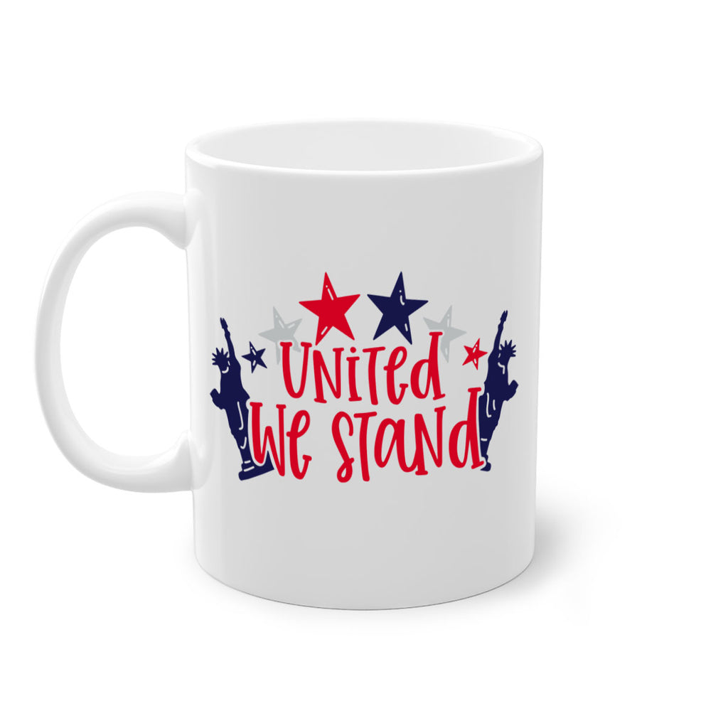 United We Stand Style 179#- 4th Of July-Mug / Coffee Cup