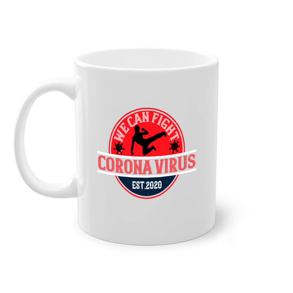 We Can Fight Corona Virus Est Style 11#- corona virus-Mug / Coffee Cup