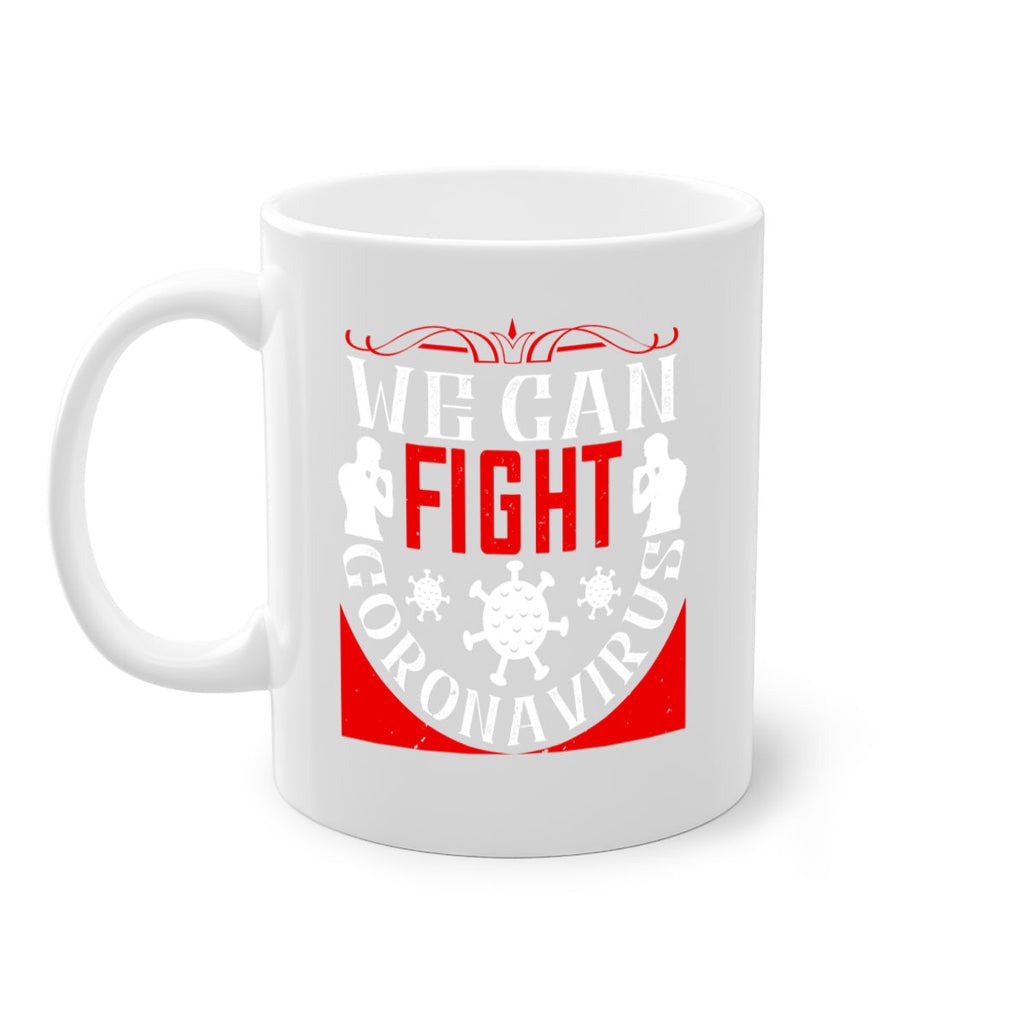 We Can Fight CoronaVirus Style 10#- corona virus-Mug / Coffee Cup
