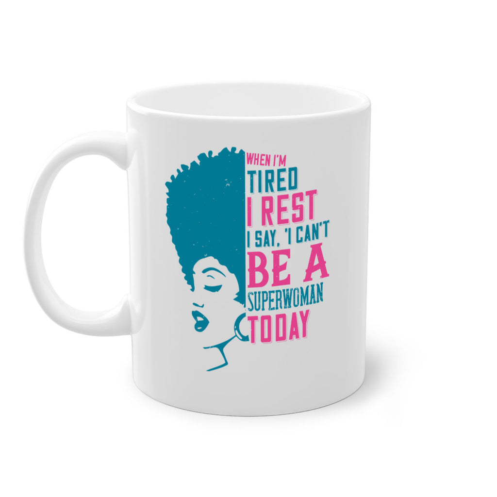 When Im tired I rest I say I cant be a superwoman today Style 11#- Afro - Black-Mug / Coffee Cup