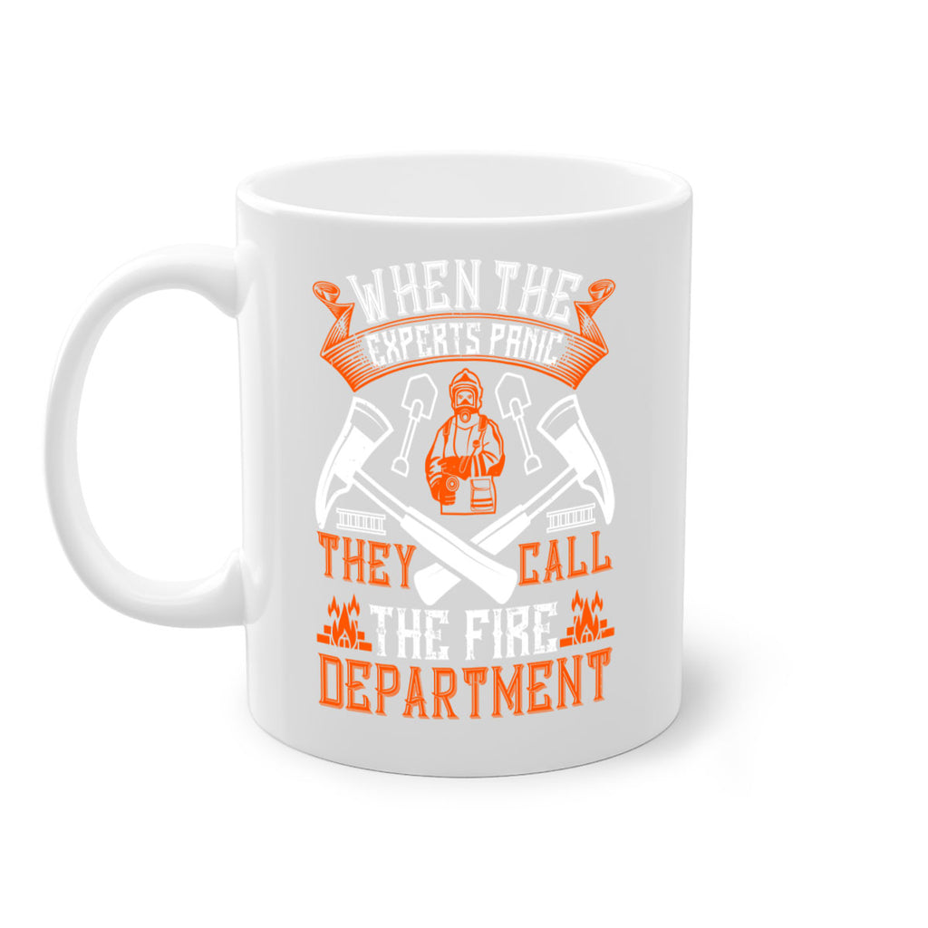 When the experts panic they call the fire department Style 10#- fire fighter-Mug / Coffee Cup