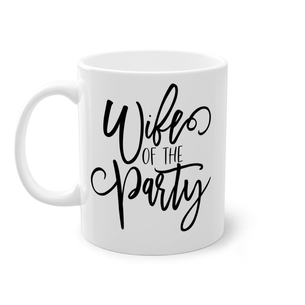Wife of the Party 136#- bride-Mug / Coffee Cup