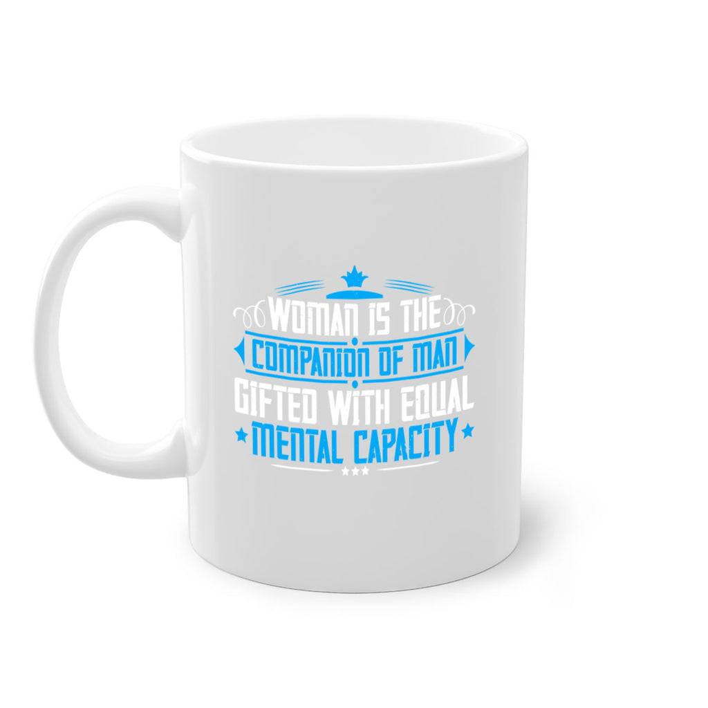 Woman is the companion of man gifted with equal mental capacity Style 17#- World Health-Mug / Coffee Cup