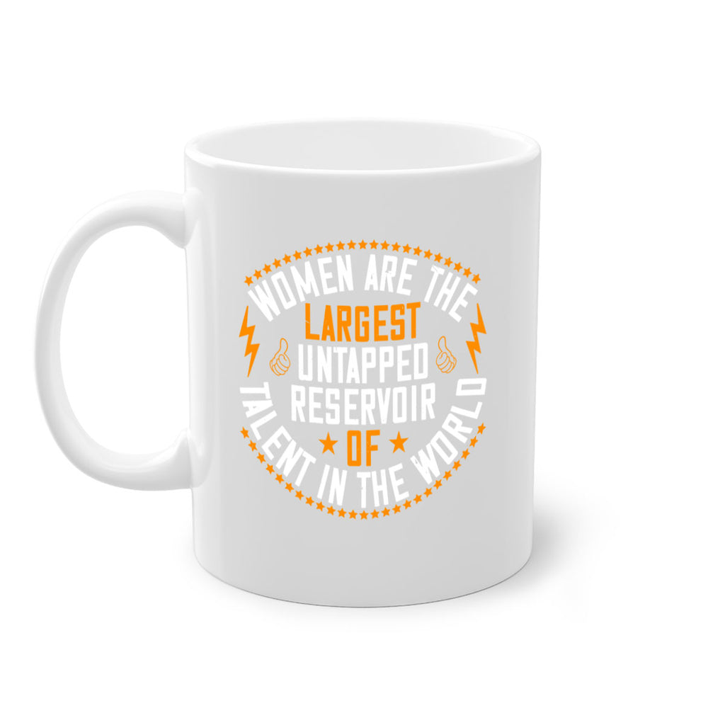 Women are the largest untapped reservoir of talent in the world Style 11#- World Health-Mug / Coffee Cup