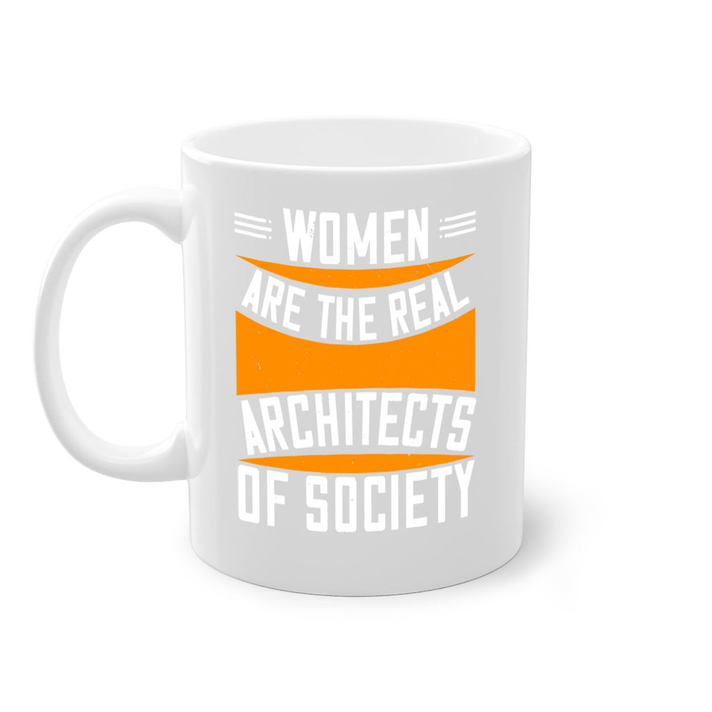Women are the real architects Style 5#- World Health-Mug / Coffee Cup