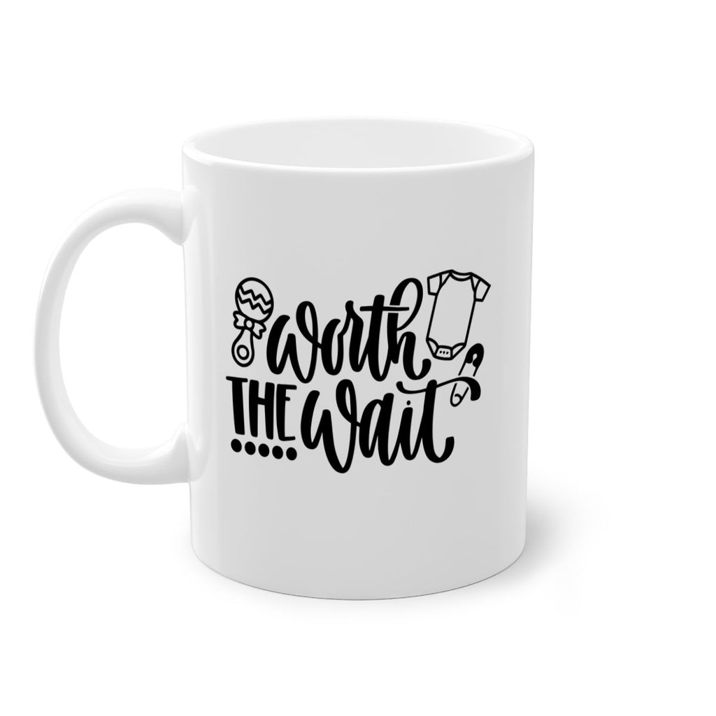 Worth The Wait Style 12#- baby2-Mug / Coffee Cup