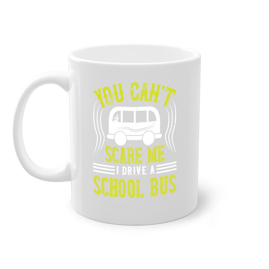 YOU CANT SCARE ME IM A BUS DRIVER Style 2#- bus driver-Mug / Coffee Cup