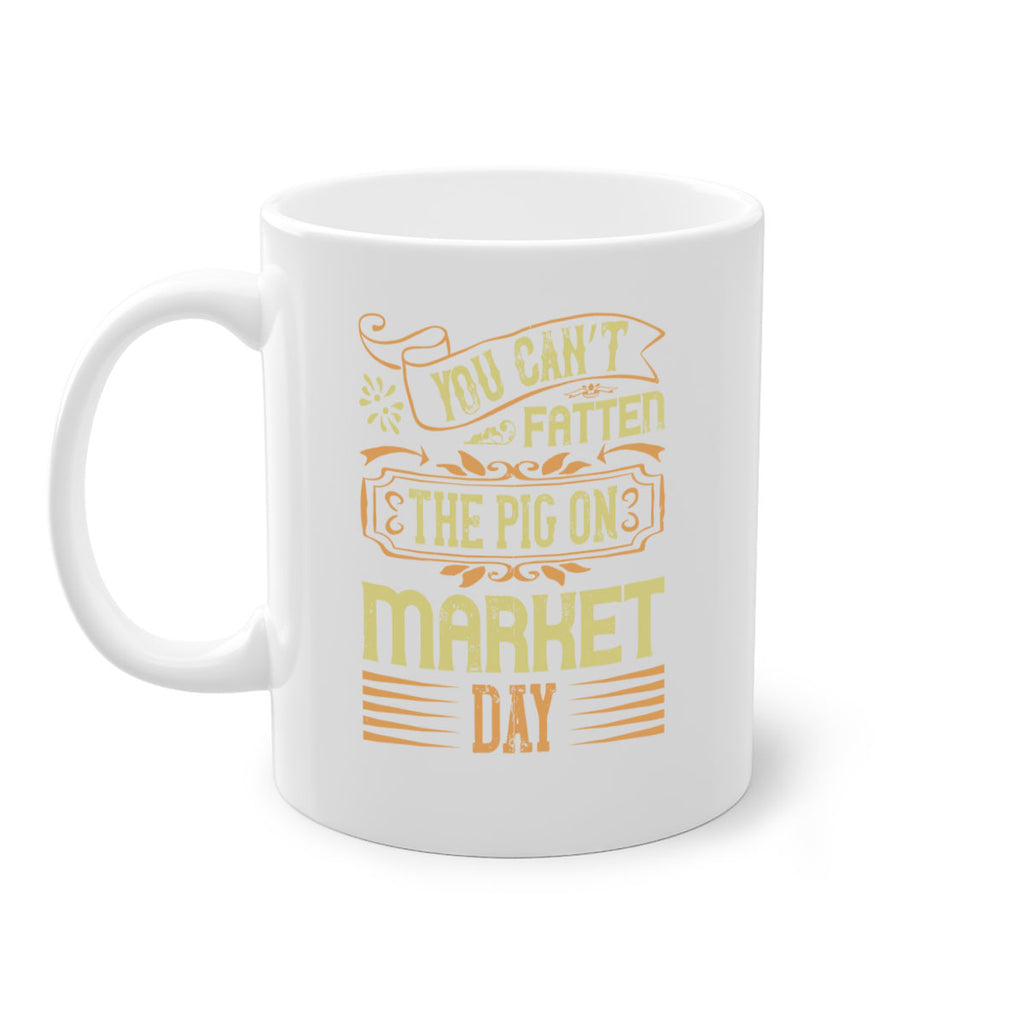 You can’t fatten the pig on market day Style 5#- pig-Mug / Coffee Cup