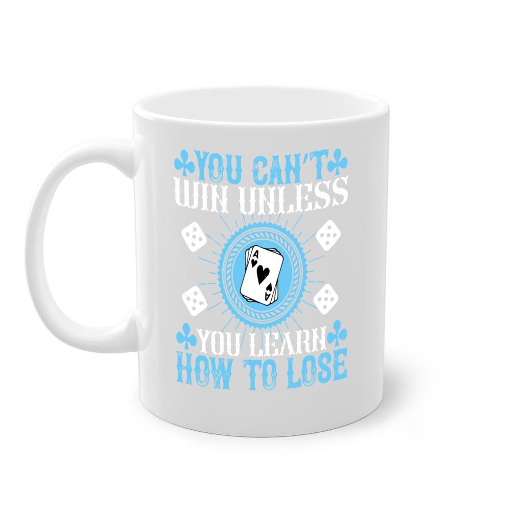 You can’t win unless you learn how to lose Style 8#- dentist-Mug / Coffee Cup