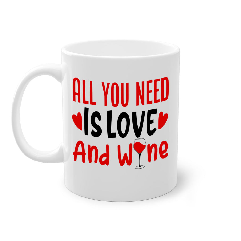 all you need is love and wine 81#- valentines day-Mug / Coffee Cup