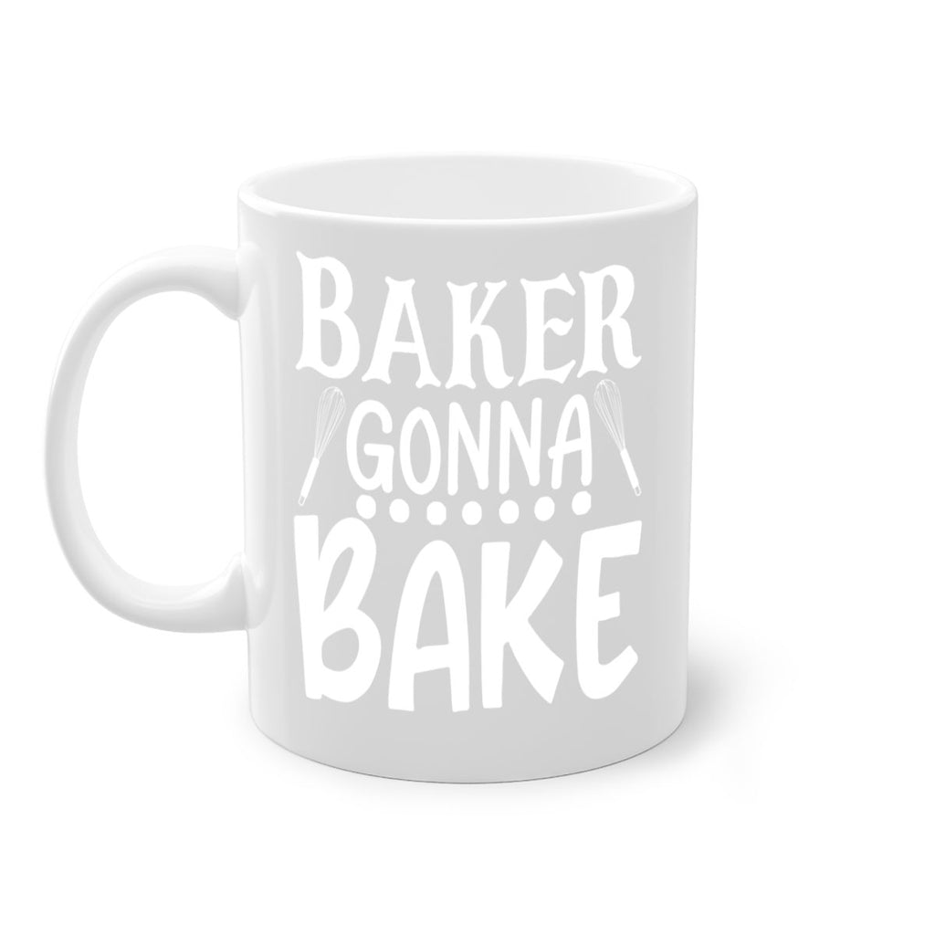 baker gonna bake 59#- kitchen-Mug / Coffee Cup