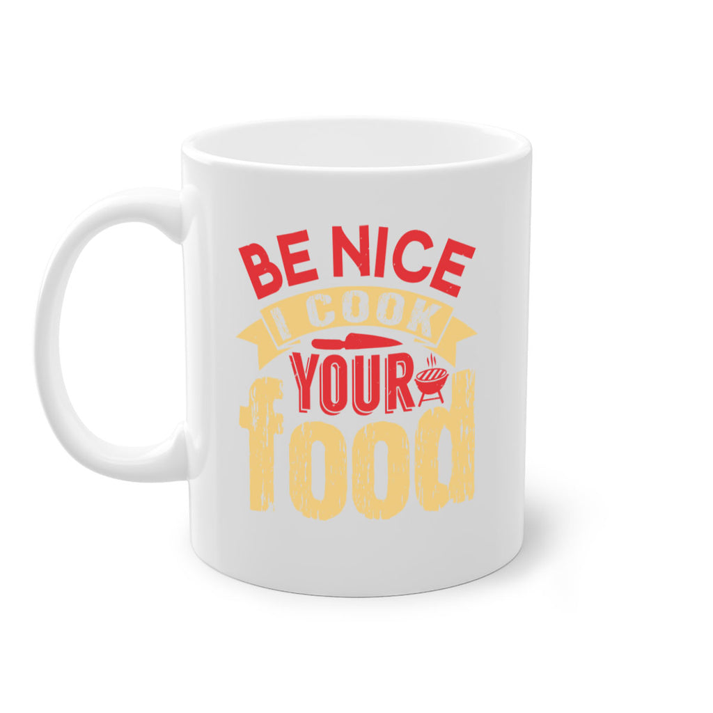 be nice i cook your food 2#- bbq-Mug / Coffee Cup
