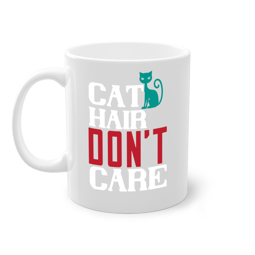 cat hair dont care o Style 29#- cat-Mug / Coffee Cup
