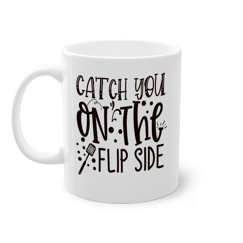 catch you on the flipside 49#- kitchen-Mug / Coffee Cup