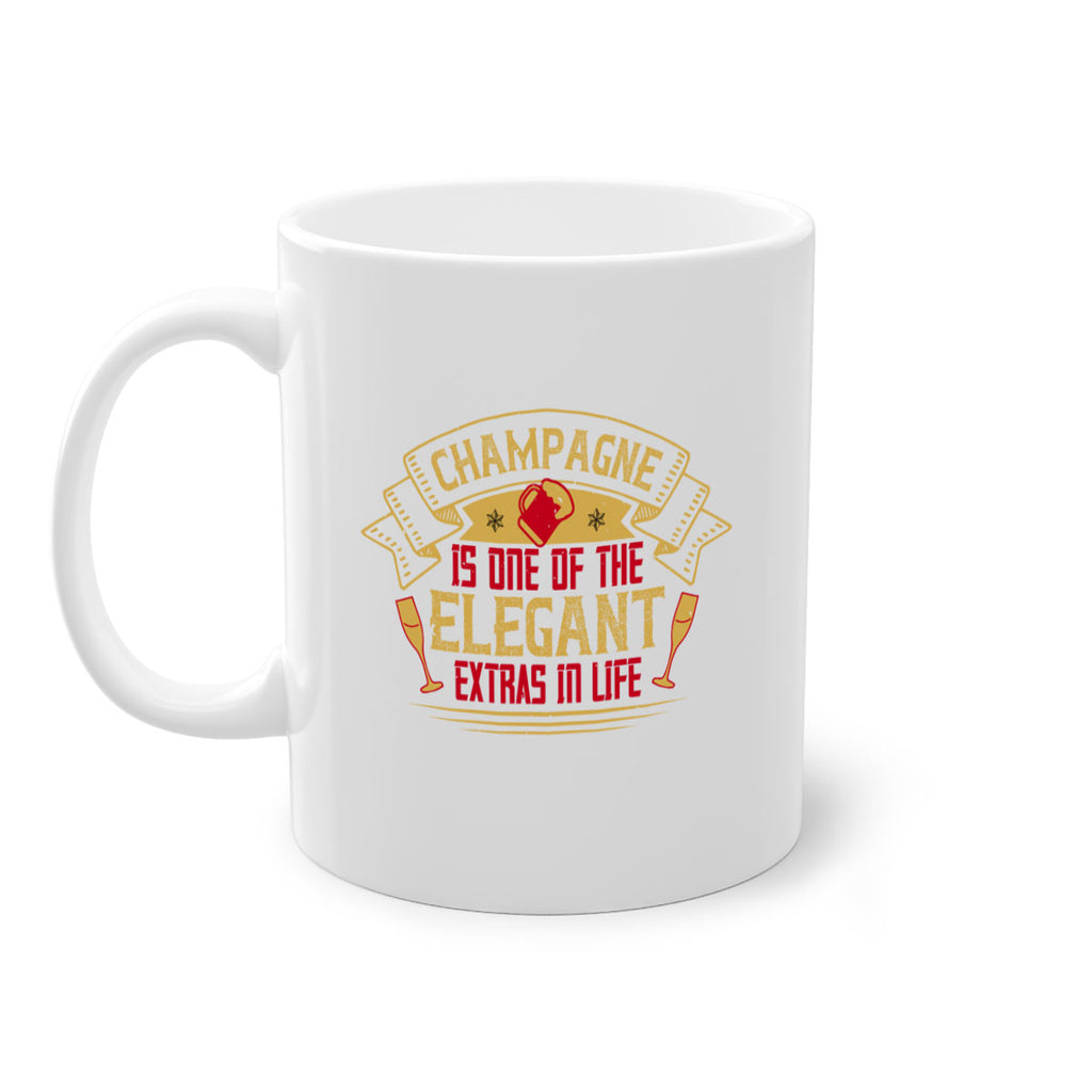 champagne is one of the elegant extras in life 9#- drinking-Mug / Coffee Cup