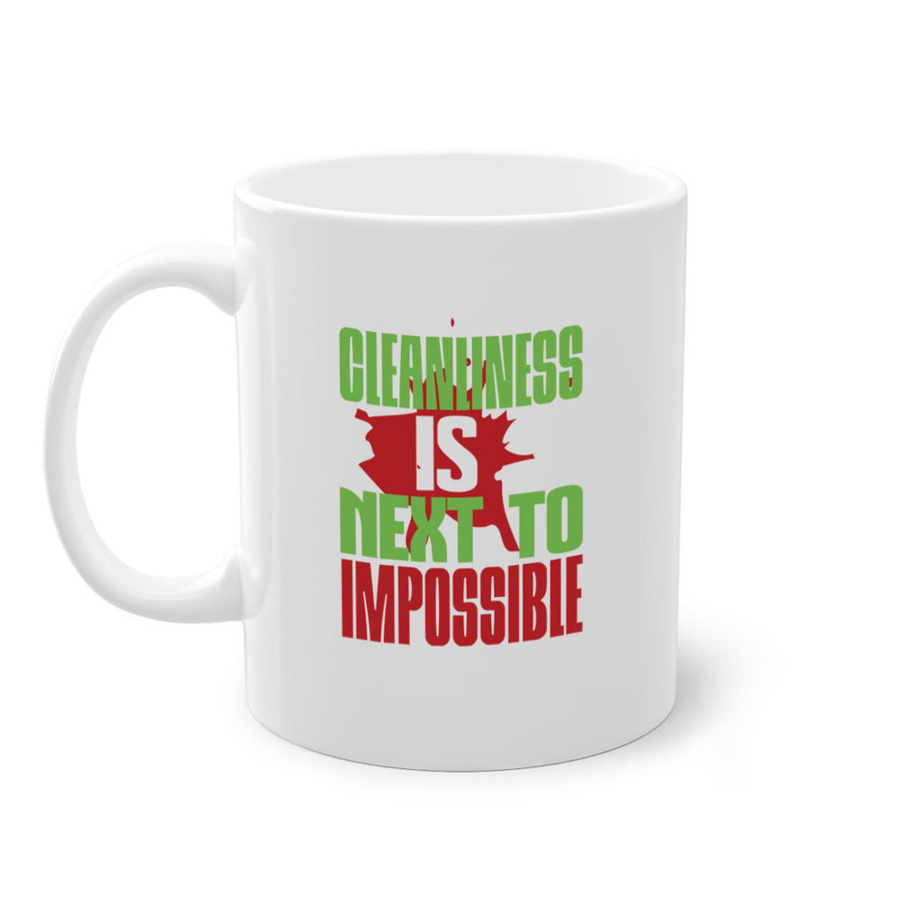cleanilness is next to impossible Style 44#- cleaner-Mug / Coffee Cup