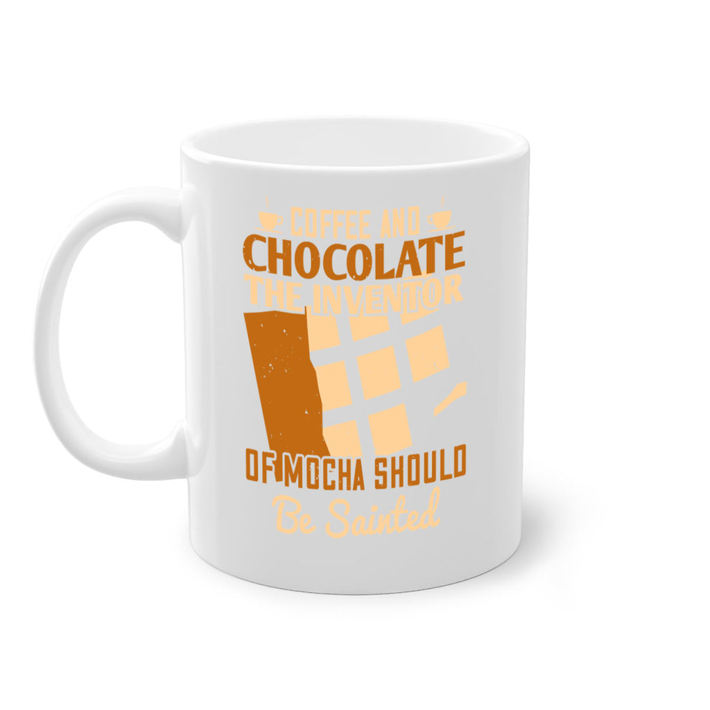 coffee and chocolate—the inventor of mocha should be sainted 42#- chocolate-Mug / Coffee Cup