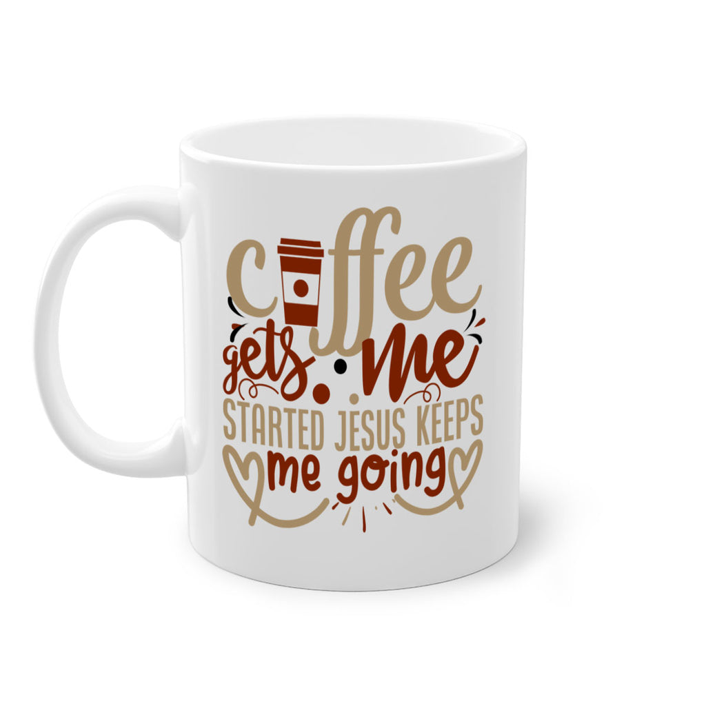 coffee gets me started jesus keeps me going 222#- coffee-Mug / Coffee Cup