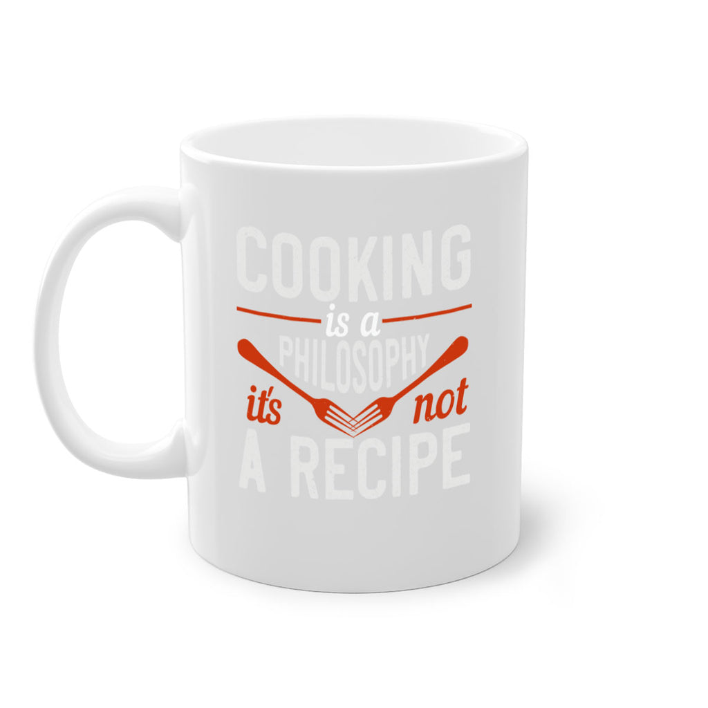 cooking is a philosophy its not a recipe 49#- cooking-Mug / Coffee Cup