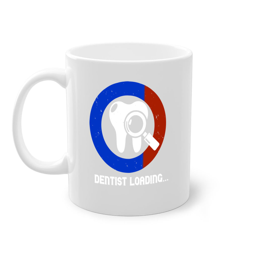 dentist loading Style 45#- dentist-Mug / Coffee Cup