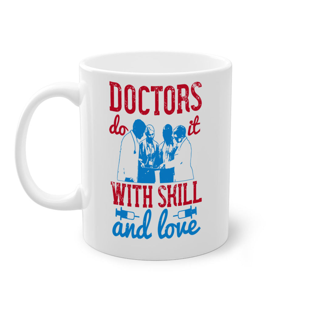 doctors do it with skill and love Style 2#- medical-Mug / Coffee Cup