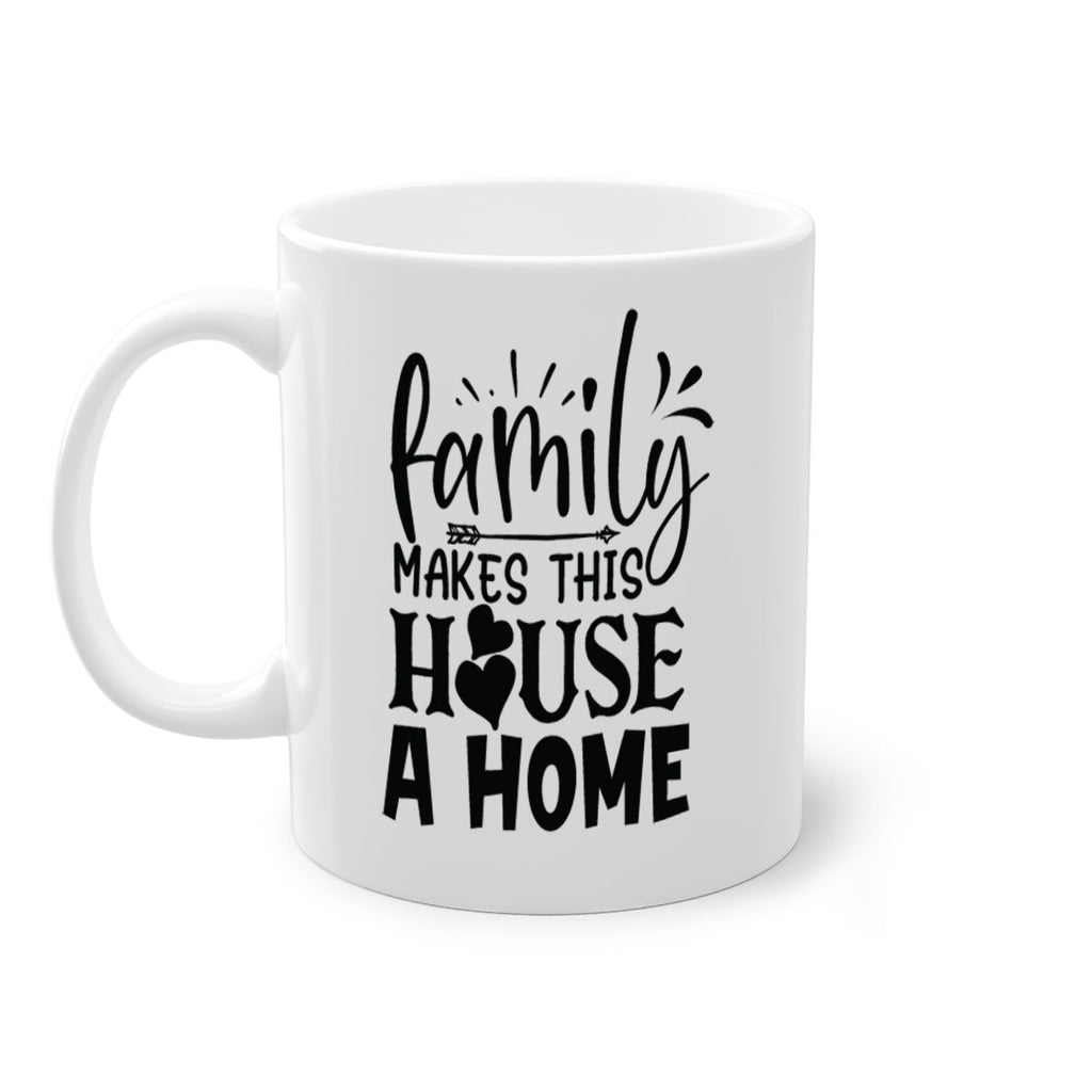 family makes this house a home 36#- Family-Mug / Coffee Cup