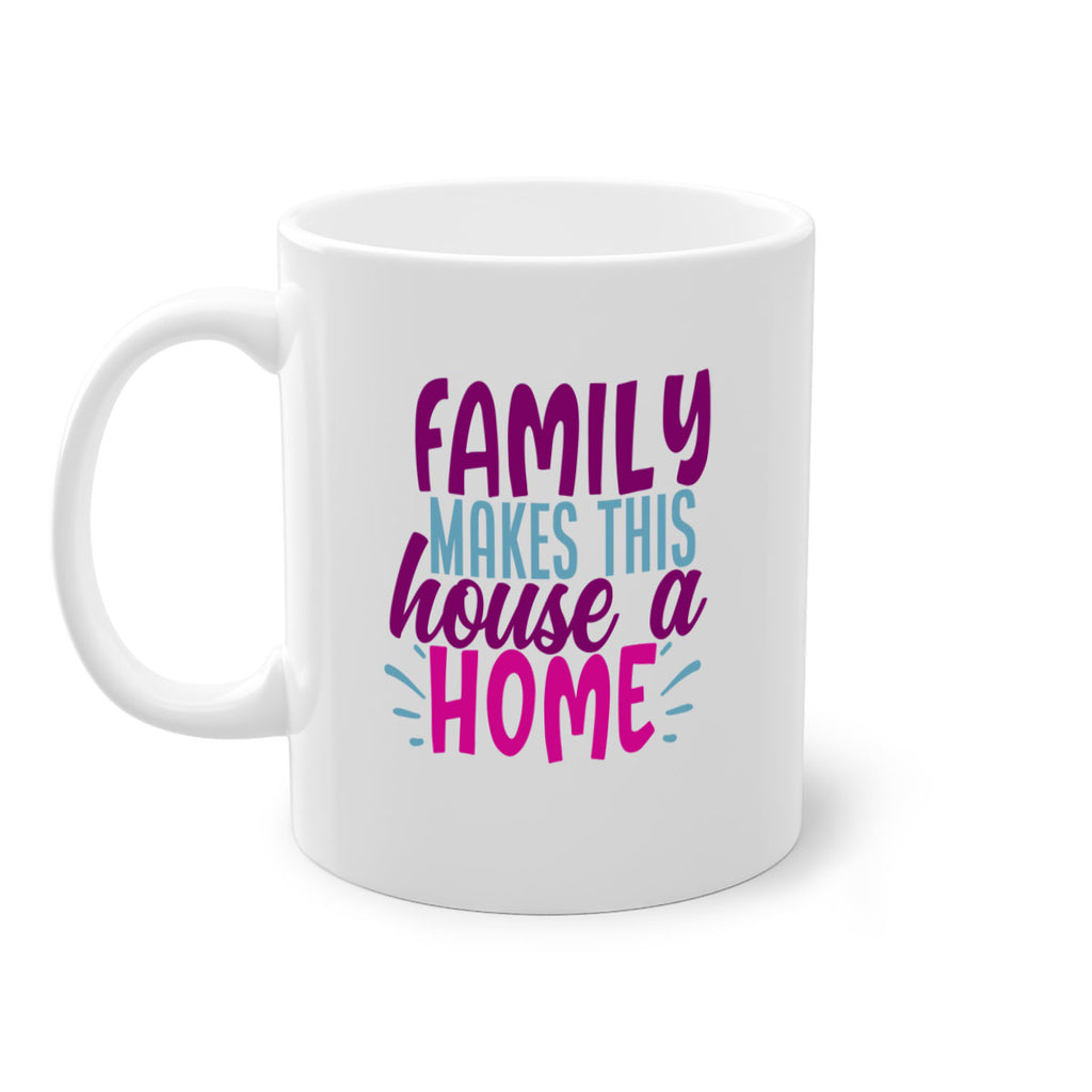 family makes this house a home 37#- Family-Mug / Coffee Cup