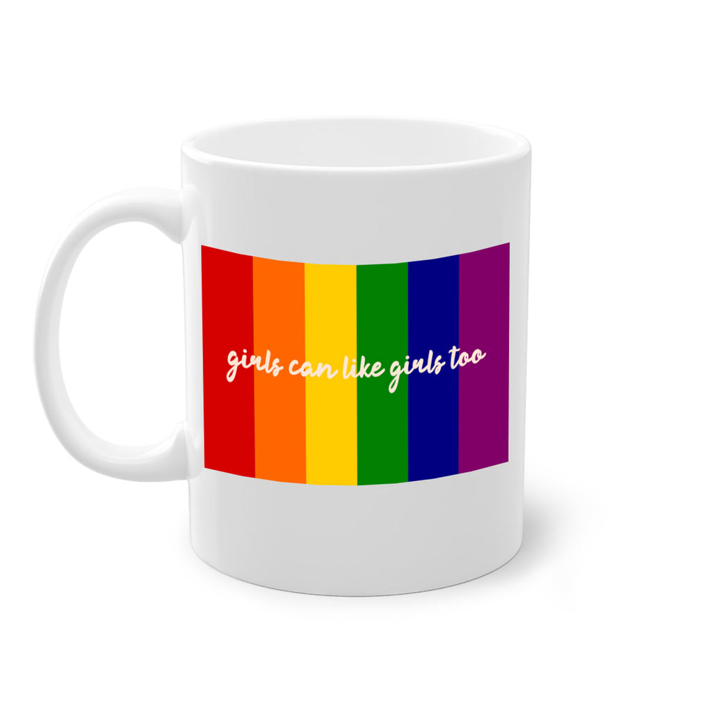 girls can like girls too 16#- lgbt-Mug / Coffee Cup