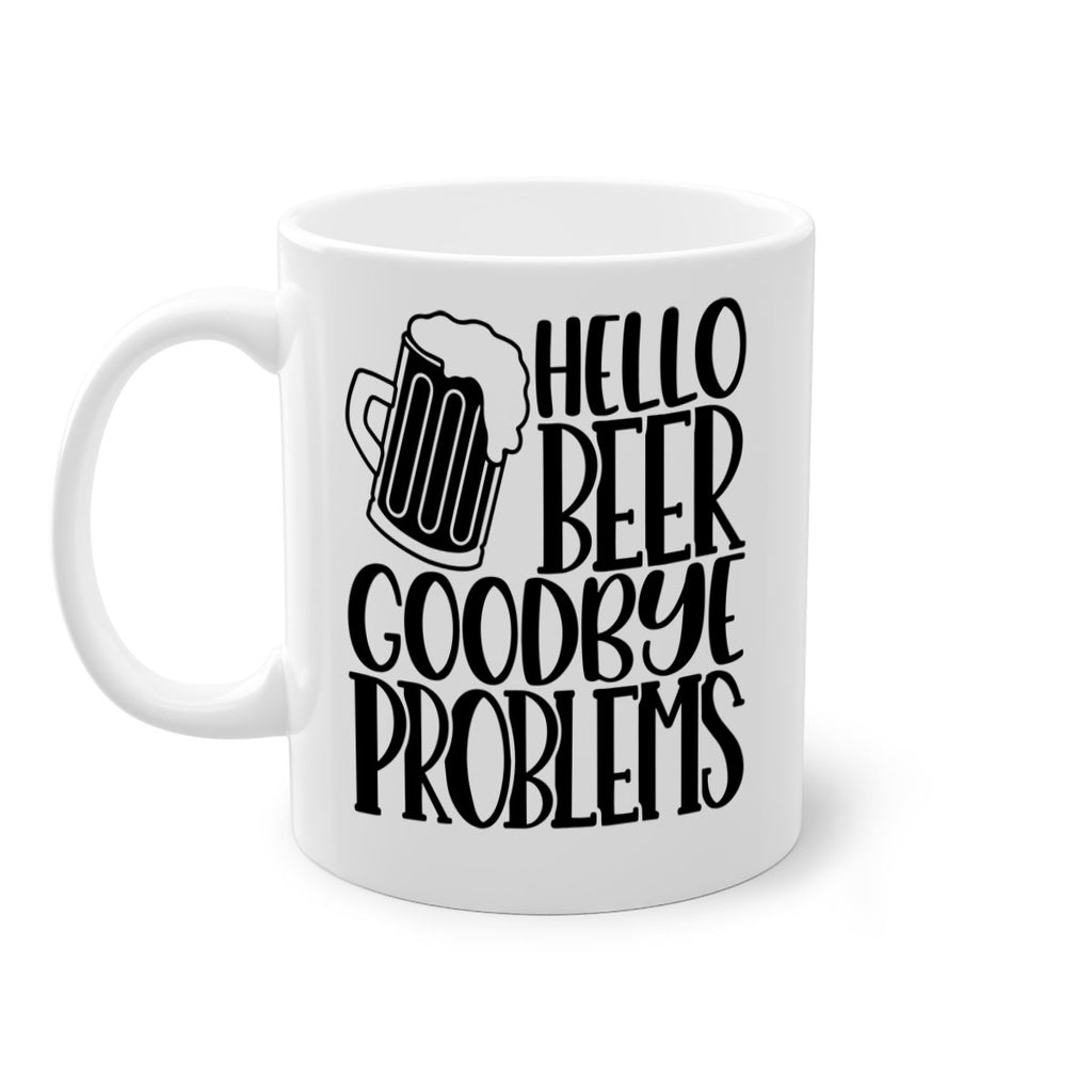 hello beer goodbye problems 36#- beer-Mug / Coffee Cup