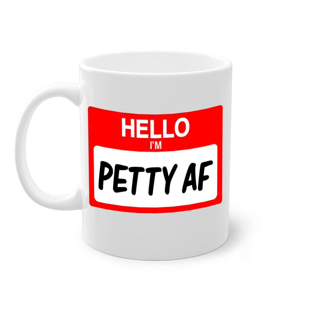hello im pettyaf 130#- black words - phrases-Mug / Coffee Cup
