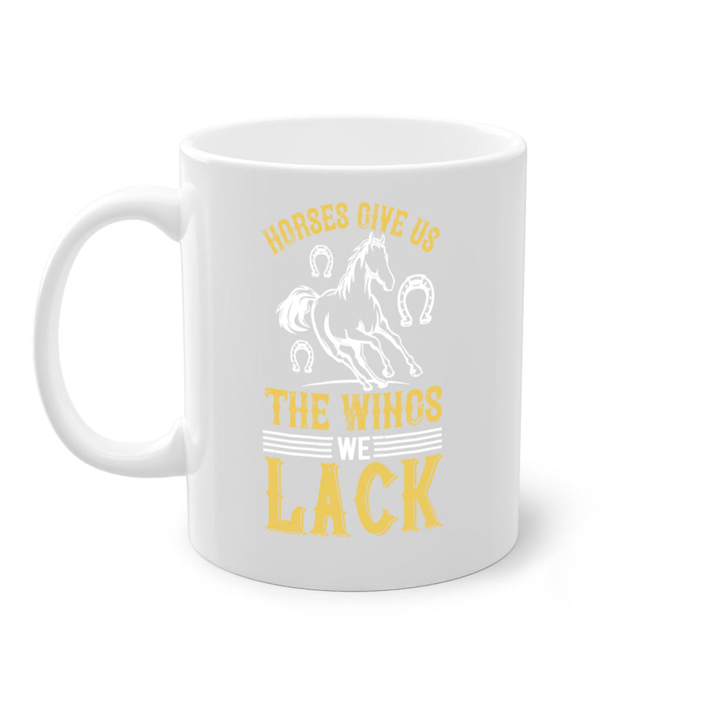 horses give us the wings we lack Style 44#- horse-Mug / Coffee Cup